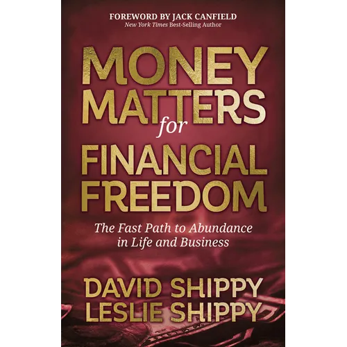 Money Matters for Financial Freedom: The Fast Path to Abundance in Life and Business - Paperback
