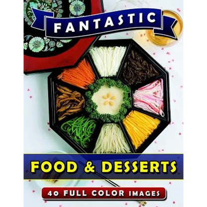 Fantastic Food & Desserts: Picture Book Gift for Seniors and Patients with Alzheimer's & Dementia. Dementia Activities for Seniors Book. - Paperback