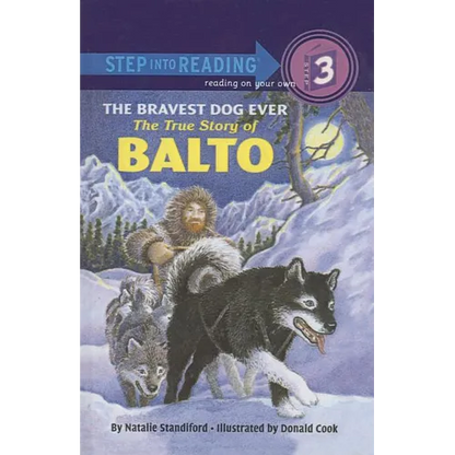 The Bravest Dog Ever: The True Story of Balto - Hardcover
