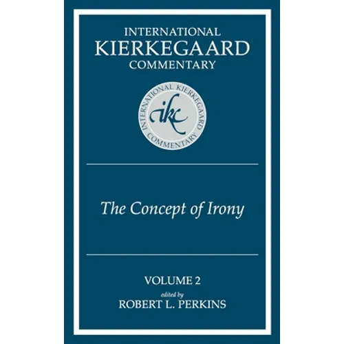International Kierkegaard Commentaty Volume 2: The Concept of Irony - Hardcover