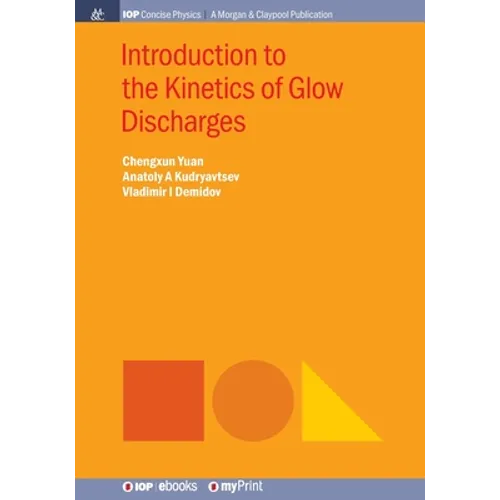 Introduction to the Kinetics of Glow Discharges - Paperback