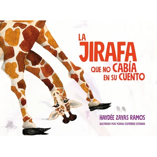 La Jirafa Que No Cabia En Su Cuento - Hardcover