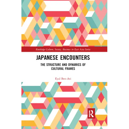 Japanese Encounters: The Structure and Dynamics of Cultural Frames - Paperback