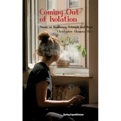 Coming Out of Isolation: Poems on Resilience, Triumph and Hope - Paperback