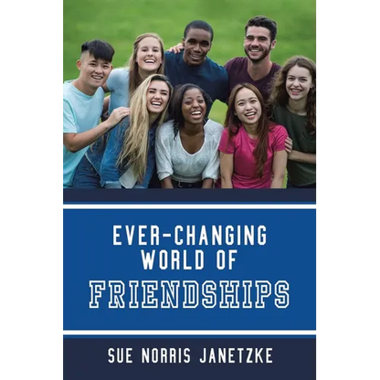 Ever-Changing World of Friendships - Paperback