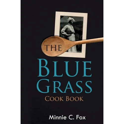 The Blue Grass Cook Book - Paperback