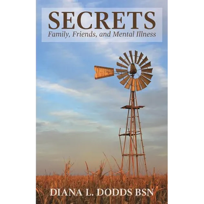 Secrets: Family, Friends, and Mental Illness - Paperback