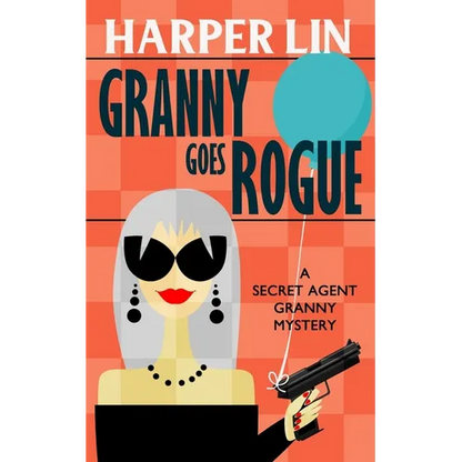 Granny Goes Rogue - Paperback