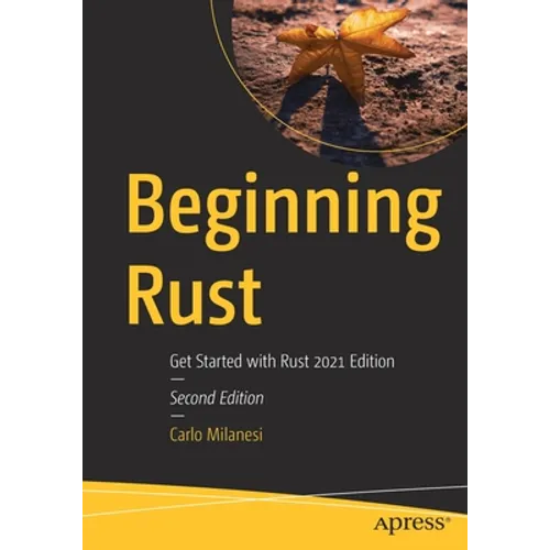 Beginning Rust: Get Started with Rust 2021 Edition - Paperback