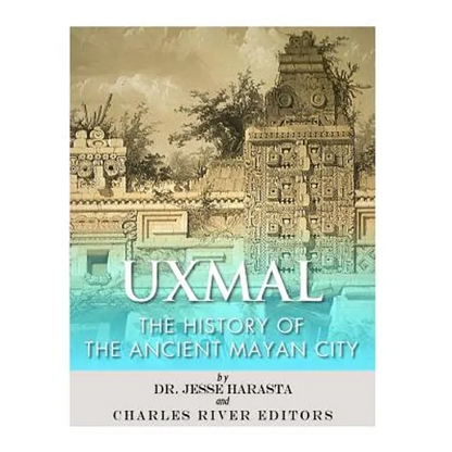 Uxmal: The History of the Ancient Mayan City - Paperback
