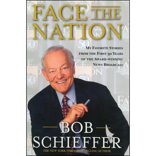 Face the Nation: My Favorite Stories from the First 50 Years of the Award-Winning News Broadcast - Paperback