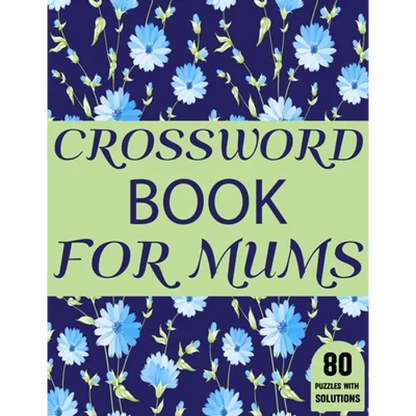 Crossword Book For Mums: Amazing Large Print Mum's Crossword Brain Game Puzzles Book For Puzzle Lovers Senior Women With Supply Of 80 Puzzles A - Paperback