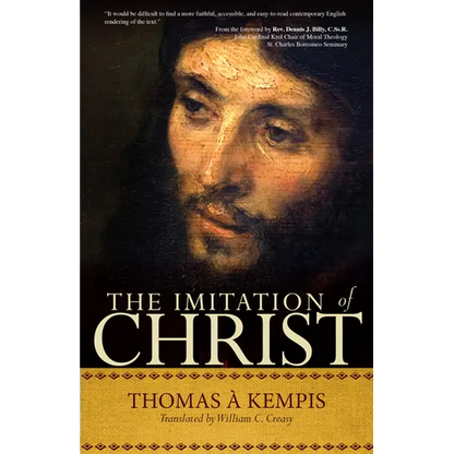 The Imitation of Christ: A Timeless Classic for Contemporary Readers - Paperback