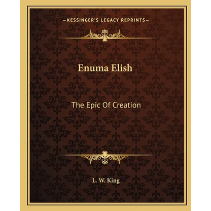 Enuma Elish: The Epic Of Creation - Paperback
