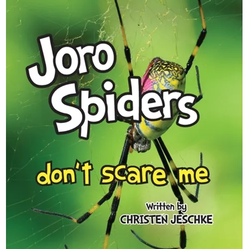 Joro Spiders Don't Scare Me - Hardcover