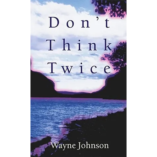 Don't Think Twice - Paperback