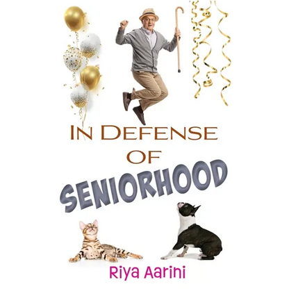 In Defense of Seniorhood - Paperback