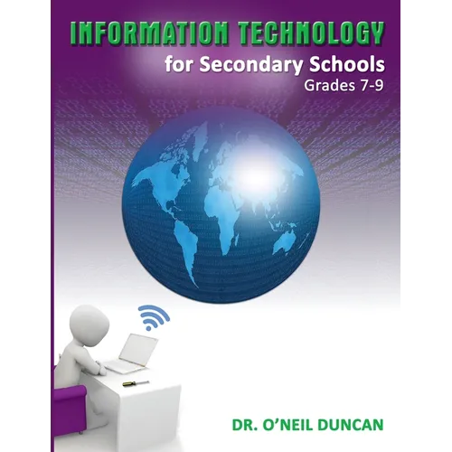 Information Technology for Secondary Schools Grades 7-9 - Paperback