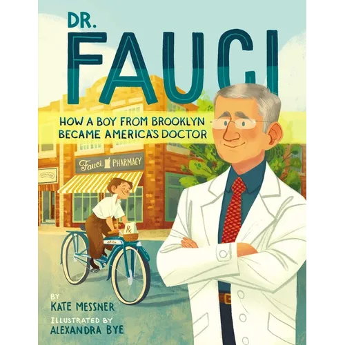 Dr. Fauci: How a Boy from Brooklyn Became America's Doctor - Hardcover