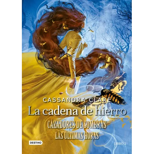La Cadena de Hierro: Cazadores de Sombras. Las Últimas Horas - Paperback