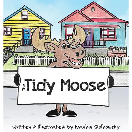 The Tidy Moose - Hardcover