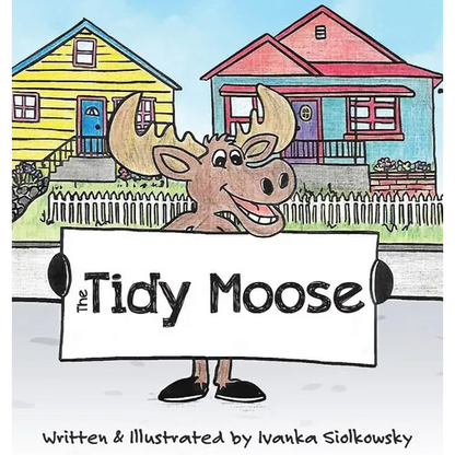 The Tidy Moose - Hardcover
