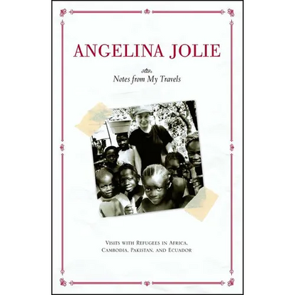 Notes from My Travels: Visits with Refugees in Africa, Cambodia, Pakistan and Ecuador - Paperback