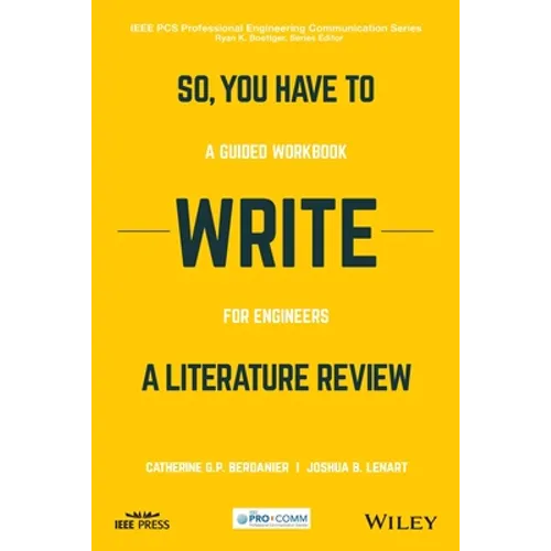So, You Have to Write a Literature Review: A Guided Workbook for Engineers - Paperback