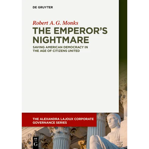 The Emperor's Nightmare: Saving American Democracy in the Age of Citizens United - Paperback