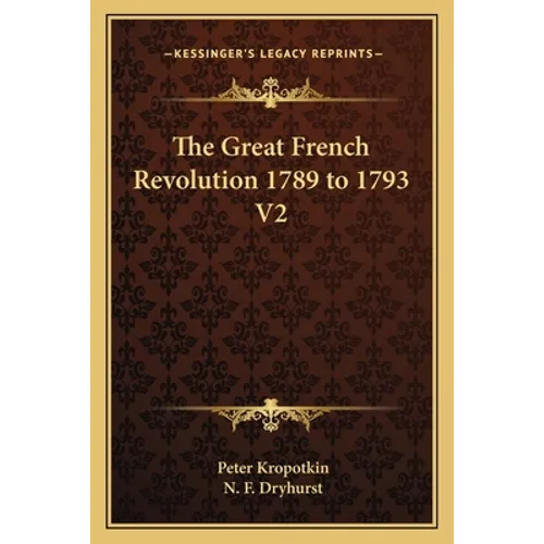 The Great French Revolution 1789 to 1793 V2 - Paperback