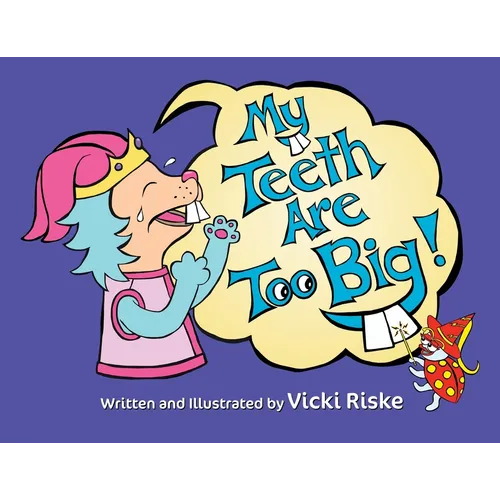 My Teeth Are Too Big - Paperback