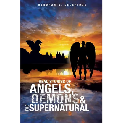 Real Stories of Angels, Demons & the Supernatural - Paperback