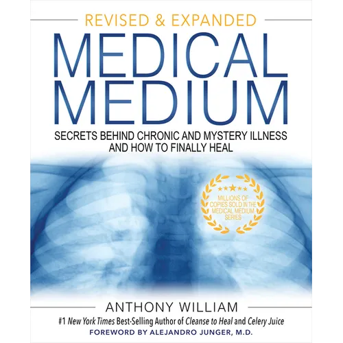 Medical Medium: Secrets Behind Chronic and Mystery Illness and How to Finally Heal (Revised and Expanded Edition) - Hardcover