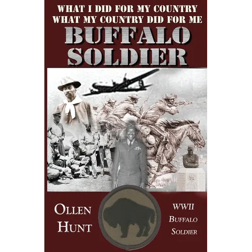 Buffalo Soldier: What I did for my Country and What my Country did for me - Paperback