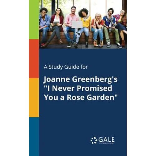 A Study Guide for Joanne Greenberg's "I Never Promised You a Rose Garden" - Paperback