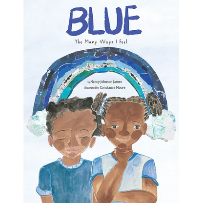 Blue: The Many Ways I Feel - Hardcover