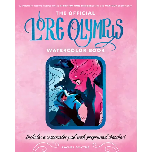 The Official Lore Olympus Watercolor Book: 20 Simple Watercolor Lessons Inspired by the #1 New York Times Bestselling Series and Webtoon Phenomenon -- - Paperback