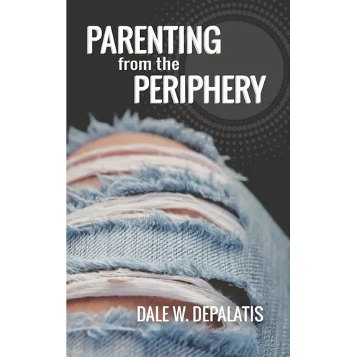 Parenting from the Periphery - Paperback