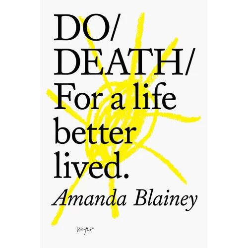 Do Death: For a Life Better Lived. - Paperback