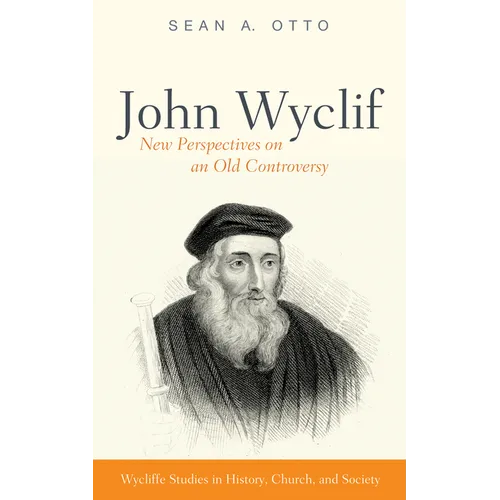 John Wyclif: New Perspectives on an Old Controversy - Paperback