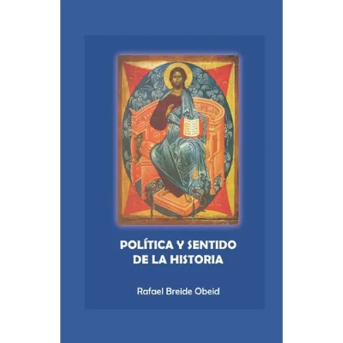 Política y sentido de la historia - Paperback