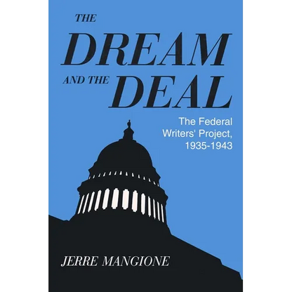 Dream and the Deal: The Federal Writers' Project, 1935-1943 - Paperback