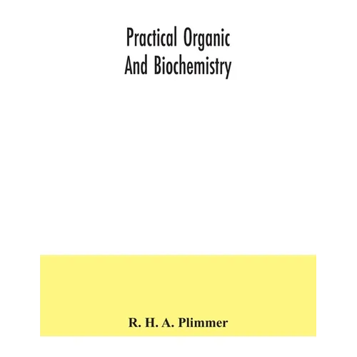 Practical organic and biochemistry - Paperback