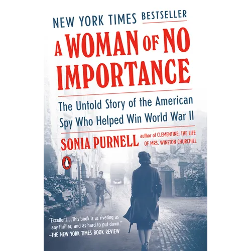 A Woman of No Importance: The Untold Story of the American Spy Who Helped Win World War II - Paperback