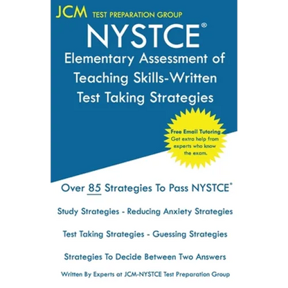 NYSTCE Elementary Assessment of Teaching Skills-Written - Test Taking Strategies - Paperback