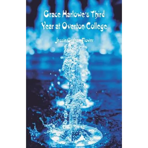 Grace Harlowe's Third Year at Overton College - Paperback