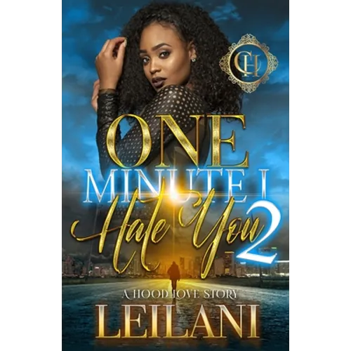One Minute I Hate You 2: A Hood Love Story - Paperback