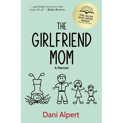 The Girlfriend Mom: A Memoir - Paperback