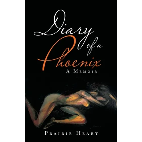Diary of a Phoenix: A Memoir - Paperback