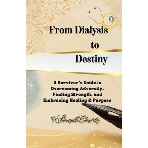 From Dialysis to Destiny - Paperback